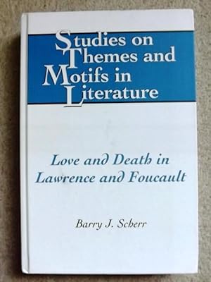 Love and Death in Lawrence and Foucault (Studies on Themes and Motifs in Literature)
