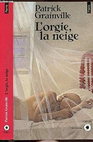 Image du vendeur pour L'orgie la neige mis en vente par librairie philippe arnaiz