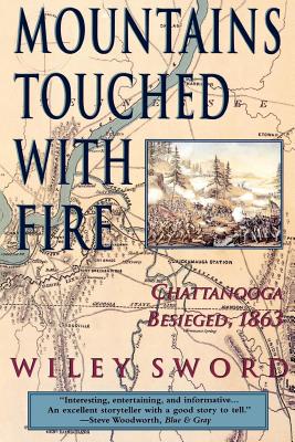 Immagine del venditore per Mountains Touched with Fire: Chattanooga Besieged, 1863 (Paperback or Softback) venduto da BargainBookStores