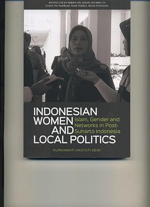 Seller image for Indonesian Women and Local Politics: Islam, Gender and Networks in Post-Suharto Indonesia (Kyoto Cxeas Series on Asian Studies) for sale by Orca Knowledge Systems, Inc.