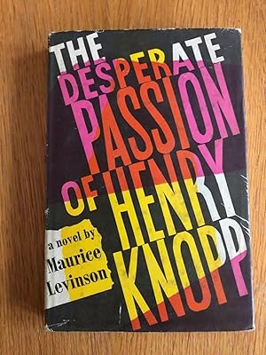 Bild des Verkufers fr THE DESPERATE PASSION OF HENRY KNOPP zum Verkauf von Happyfish Books