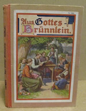 Image du vendeur pour Aus Gottes Brnnlein Erzhlungen und Gedichte fr die Jugend. mis en vente par Nicoline Thieme