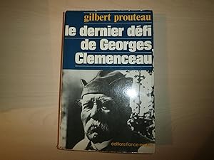 Seller image for LE DERNIER DEFI DE GEORGES CLEMENCEAU for sale by Le temps retrouv