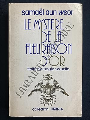 Bild des Verkufers fr LE MYSTERE DE LA FLEURAISON D'OR Trait de magie sexuelle zum Verkauf von Yves Grgoire