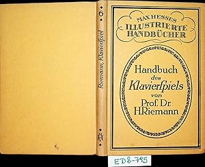 Immagine del venditore per Handbuch des Klavierspiels. (= Max Hesses Illustrierte Handbcher, Band 6) venduto da ANTIQUARIAT.WIEN Fine Books & Prints