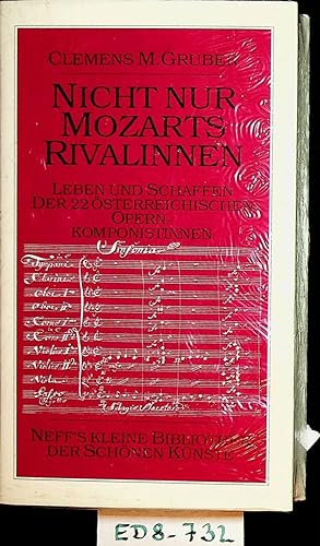 Seller image for Nicht nur Mozarts Rivalinnen : Leben und Schaffen der 22 sterreichischen Opernkomponistinnen. (=Band der Reihe: Neff's kleine Bibliothek der schnen Knste) for sale by ANTIQUARIAT.WIEN Fine Books & Prints