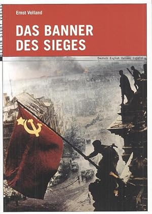 Bild des Verkufers fr Das Banner des Sieges. Deutsch - Englisch - Italiano - Espanol. zum Verkauf von Antiquariat Carl Wegner