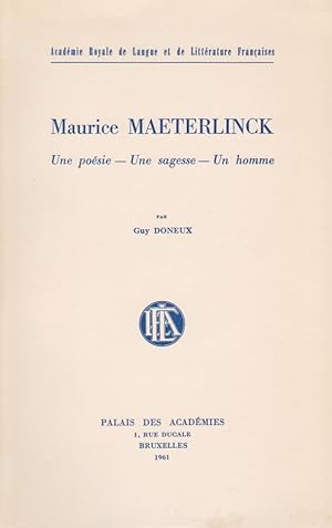 Bild des Verkufers fr Maurice Maeterlinck. Une Posie - Une Sagesse - Un Homme. zum Verkauf von Librairie du Bacchanal