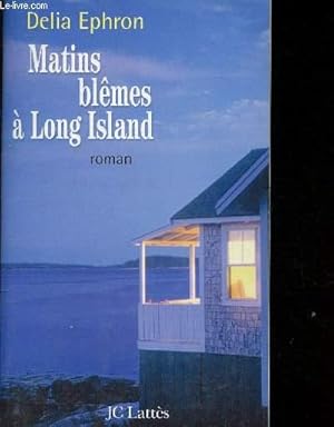 Seller image for Matins blmes  Long Island for sale by Le-Livre