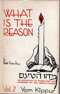 What is the Reason, An anthology of questions and answers on jewish holidays, Yom Kippur