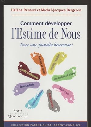 Image du vendeur pour Comment dvelopper l'Estime de Nous : Pour une famille heureuse ! mis en vente par Livres Norrois