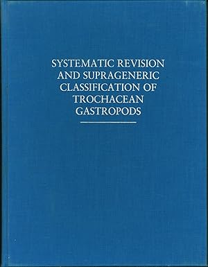 Immagine del venditore per Systematic Revision and Suprageneric Classification of Trochacean Gastropods venduto da Eureka Books