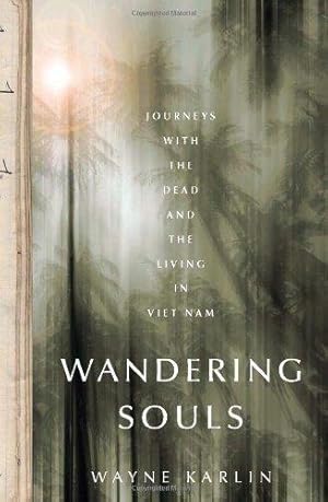 Wandering Souls: Journeys With the Dead and the Living in Viet Nam