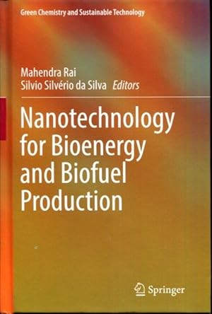 Seller image for Nanotechnology for Bioenergy and Biofuel Production (Green Chemistry and Sustainable Technology) for sale by Turgid Tomes