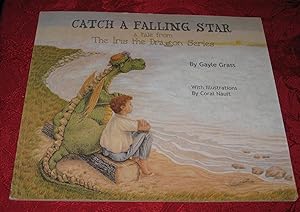 Seller image for Catch a Falling Star: A Tale from the Iris the Dragon Series for sale by Paul Wiste Books