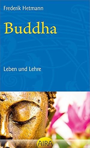 Bild des Verkufers fr Buddha : Leben und Lehre. Frederik Hetmann zum Verkauf von Antiquariat Buchhandel Daniel Viertel