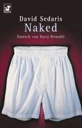 Seller image for Naked. David Sedaris. Aus dem Amerikan. von Harry Rowohlt for sale by Antiquariat Buchhandel Daniel Viertel