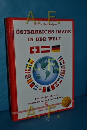 Immagine del venditore per sterreichs Image in der Welt : ein weltweiter Vergleich mit Deutschland und der Schweiz. venduto da Antiquarische Fundgrube e.U.