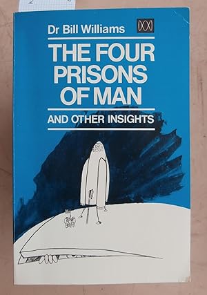 The Four Prisons of Man and Other Insights