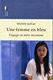 Bild des Verkufers fr Une Femme Au Bleu : Voyage En Mre Inconnue zum Verkauf von RECYCLIVRE