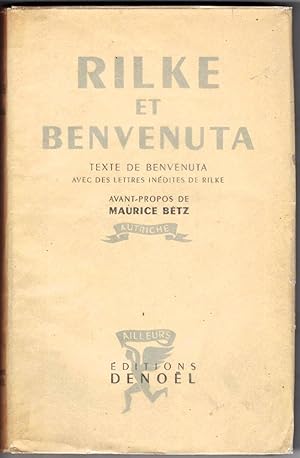 Rilke et Benvenuta. Lettres et souvenirs. Préface de Maurice Betz. Traduction de M. Betz et Mundler.