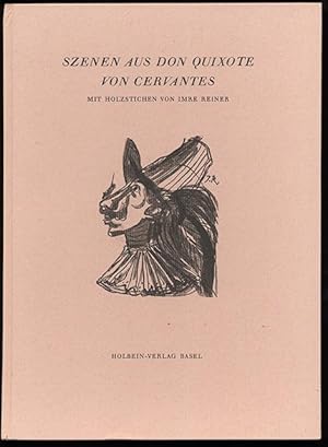 Imagen del vendedor de Szenen aus Don Quixote von Miguel de Cervantes. Mit einundzwanzig Holzstichen von Imre Reiner und einem Nachwort von Hermann Kienzle. a la venta por Versand-Antiquariat Rainer Richner