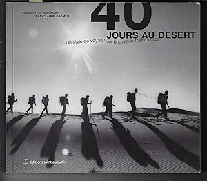 40 jours au desert ; un style de voyage ; les nouveaux therapeutes