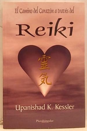 Seller image for El Camino Del Corazn A Travs Del Reiki for sale by SalvaLibros