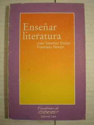 Imagen del vendedor de Ensear literatura. Certezas e incertidumbres para un cambio a la venta por Librera Antonio Azorn