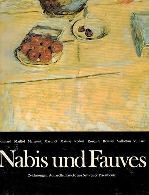 Bild des Verkufers fr Nabis und Fauves. Zeichnungen, Aquarelle, Pastelle aus Schweizer Privatbesitz [Ausstellung] Kunsthaus Zrich: 29. Okt. 1982 bis 16. Jan. 1983 [usw.] [Katalogred.: Ursula Perucchi [Ursula Perucchi-Petri]] zum Verkauf von Licus Media