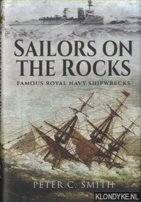 Image du vendeur pour Sailors on the Rocks. Famous Royal Navy Shipwrecks mis en vente par Klondyke