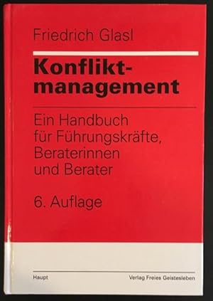 Konfliktmanagement. Ein Handbuch für Führungskräfte, Beraterinnen und Berater.