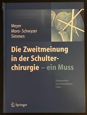 Imagen del vendedor de Die Zweitmeinung in der Schulterchrurgie - ei Muss. a la venta por Antiquariat Im Seefeld / Ernst Jetzer