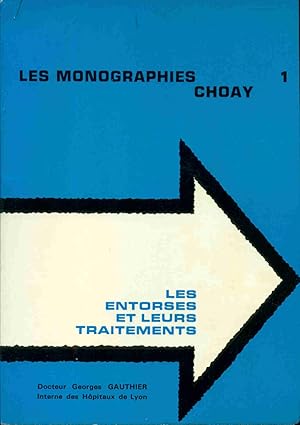 Les monographies Choay. Les entorses et leurs traitements