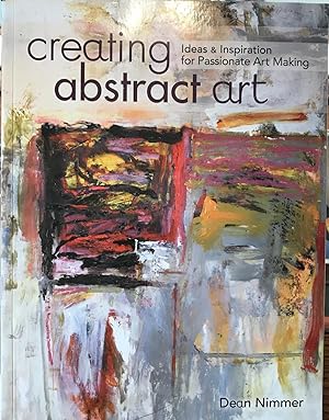 Imagen del vendedor de Creating Abstract Art: Ideas & Inspirations for Passionate Art Making a la venta por White Square - Fine Books & Art