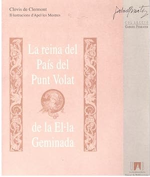 Imagen del vendedor de LA REINA DEL PAIS DEL PUNT VOLAT DE LA EL-LA GEMINADA. a la venta por Llibres de Companyia