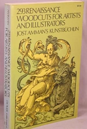 Bild des Verkufers fr 293 Renaissance Woodcuts for Artists and Illustrators; Jost Amman's Kunstbuchlin. zum Verkauf von Bucks County Bookshop IOBA