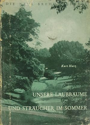 Bild des Verkufers fr Unsere Laubbume und Strucher im Sommer. Ein Bestimmungsbuch., zum Verkauf von Versandantiquariat Hbald