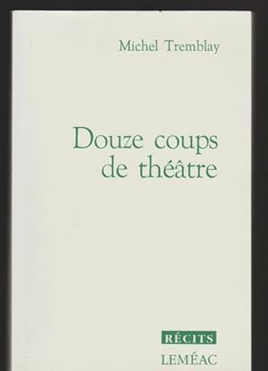 Seller image for Douze coups de the?a^tre: Re?cits (French Edition) for sale by Livres Norrois