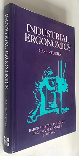 Seller image for Industrial Ergonomics: Case Studies (Advanced Science & Technology S.) for sale by Once Upon A Time