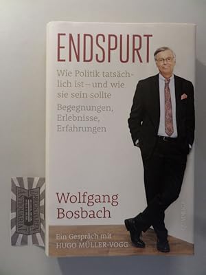 Bild des Verkufers fr Endspurt: wie Politik tatschlich ist - und wie sie sein sollte: Begegnungen, Erlebnisse, Erfahrungen. Wolfgang Bosbach ; ein Gesprch mit Hugo Mller-Vogg. zum Verkauf von Druckwaren Antiquariat