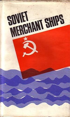 Seller image for SOVIET MERCHANT SHIPS 1945-1968 for sale by Jean-Louis Boglio Maritime Books