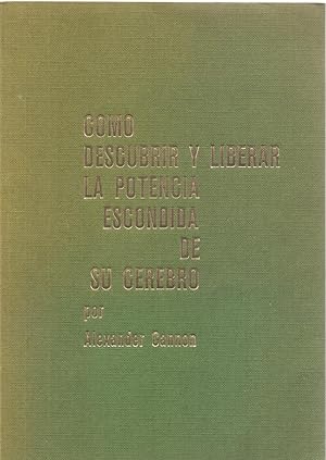 Seller image for COMO DESCUBRIR Y LIBERAR LA POTENCIA ESCONDIDA DE SU CEREBRO for sale by Libreria 7 Soles