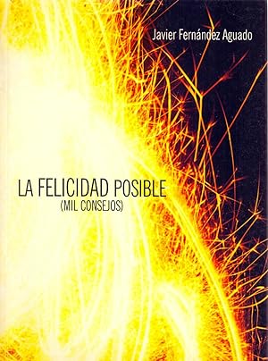 Seller image for LA FELICIDAD POSIBLE (MIL CONSEJOS) for sale by Libreria 7 Soles