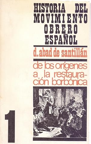 Seller image for HISTORIA DEL MOVIMIENTO OBRERO ESPAOL, 1 - DESDE SUS ORIGENES A LA RESTAURACION BORBONICA for sale by Libreria 7 Soles