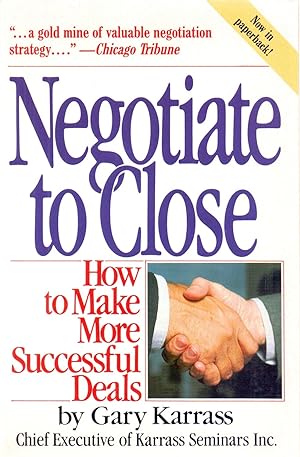Imagen del vendedor de NEGOTIATE TO CLOSE / HOW TO MAKE MORE SUCCESSFUL DEALS a la venta por Libreria 7 Soles