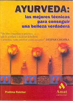 Bild des Verkufers fr AYURVEDA - LAS MEJORES TECNICAS PARA CONSEGUIR UNA BELLEZA VERDADERA zum Verkauf von Libreria 7 Soles