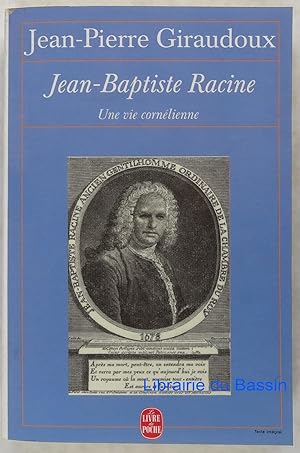 Seller image for Jean-Baptiste Racine, une vie cornlienne for sale by Librairie du Bassin