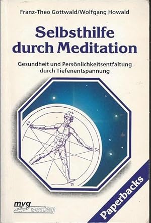 Bild des Verkufers fr Selbsthilfe durch Meditation. Gesundheit und Persnlichkeitsentfaltung durch Tiefenentspannung zum Verkauf von Klaus Kreitling