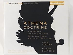 Imagen del vendedor de The Athena Doctrine: How Women (and the Men Who Think Like Them) Will Rule the Future a la venta por Leserstrahl  (Preise inkl. MwSt.)